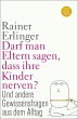 Darf man Eltern sagen, dass ihre Kinder... - Bild 1