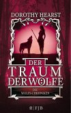 Der Traum der Wölfe / Die Wolfs-Chroniken Bd.3 (eBook, ePUB)
