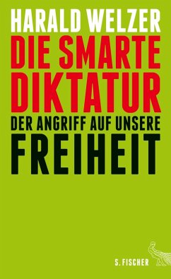 Die smarte Diktatur (eBook, ePUB) - Welzer, Harald