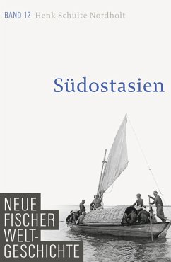 Südostasien / Neue Fischer Weltgeschichte Bd.12 (eBook, ePUB) - Schulte Nordholt, Henk