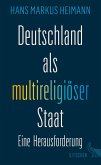 Deutschland als multireligiöser Staat - eine Herausforderung (eBook, ePUB)