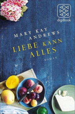 Liebe kann alles (eBook, ePUB) - Andrews, Mary Kay