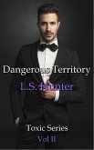 Dangerous Territory (Toxic, #2) (eBook, ePUB)
