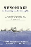 Menominee: The Steam Tug and Her Lost Lights! (eBook, ePUB) Menominee: The Steam Tug and Her Lost Lights! (eBook, ePUB)