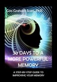 30 Days to a More Powerful Memory (eBook, ePUB) 30 Days to a More Powerful Memory (eBook, ePUB)
