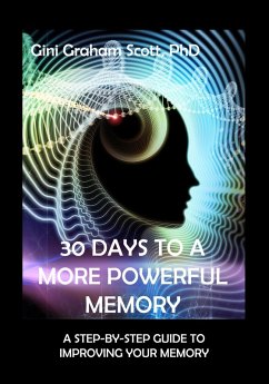 30 Days to a More Powerful Memory (eBook, ePUB) - Scott, Gini Graham