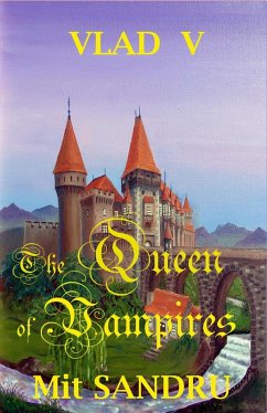 The Queen of Vampires (Vlad V, #5) (eBook, ePUB) - Sandru, Mit