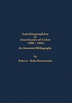 Autobiographies by Americans of Color: 1980-1984 An Annotated Bibliography - Stuhr, Rebecca Ann