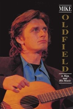 Mike Oldfield: A Man and His Music - Moraghan, Sean