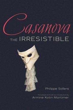 Casanova the Irresistible - Sollers, Phillippe