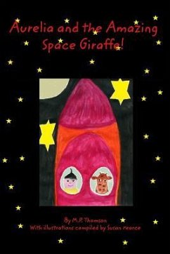Aurelia and the Amazing Space Giraffe! - Pearce, S.; Thomson, Mp