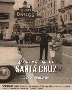 Growing Up in Santa Cruz - Lawson, Lois Ackerman