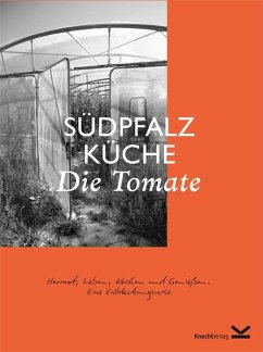 Südpfalzküche. Die Tomate - Grabner, Melanie; Waltenberger, Alina