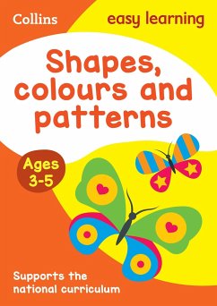 Shapes, Colours and Patterns Ages 3-5 - Collins Easy Learning