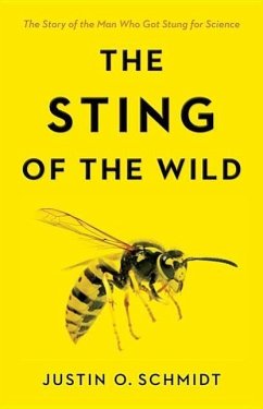 The Sting of the Wild - Schmidt, Justin O. (Southwestern Biological Institute)