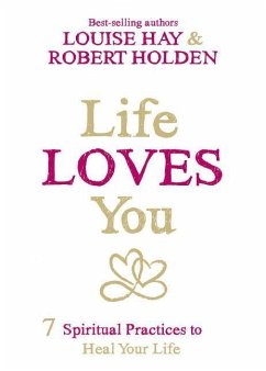 Life Loves You - Hay, Louise; Holden, Robert