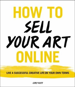 How to Sell Your Art Online - Huff, Cory