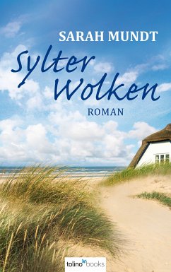 Sylter Wolken / Sylt-Trilogie Bd.1 - Sarah Mundt