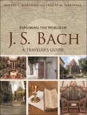 Exploring the World of J. S. Bach