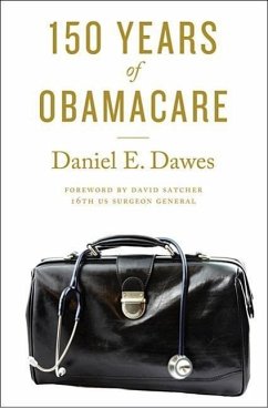 150 Years of Obamacare - Dawes, Daniel E.