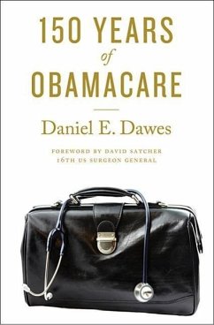 150 Years of Obamacare - Dawes, Daniel E