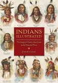 Indians Illustrated: The Image of Native Americans in the Pictorial Press