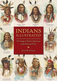 Indians Illustrated: The Image of Native Americans in the Pictorial Press - Coward, John M.