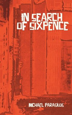 In Search of Sixpence - Paraskos, Michael