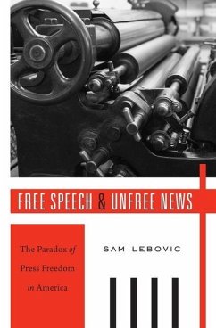 Free Speech and Unfree News - Lebovic, Sam