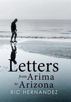 Letters from Arima to Arizona - Hernandez, Ric