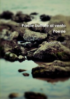 Parole buttate al vento. Poesie - Mazza, Calogero