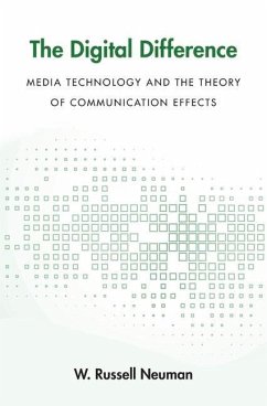 Digital Difference: Media Technology and the Theory of Communication Effects - Neuman, W. Russell