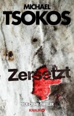 Zersetzt / Fred Abel Bd.2 - Tsokos, Michael;Gößling, Andreas