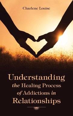 Understanding the Healing Process of Addictions in Relationships - Louise, Charlene