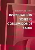 INVESTIGACIÓN SOBRE EL CONSUMIDOR DE SALUD