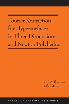 Fourier Restriction for Hypersurfaces in Three Dimensions and Newton Polyhedra (Am-194) - Ikromov, Isroil A; Müller, Detlef