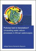 Policies Lost in Translation? Unravelling Water Reform Processes in African Waterscapes