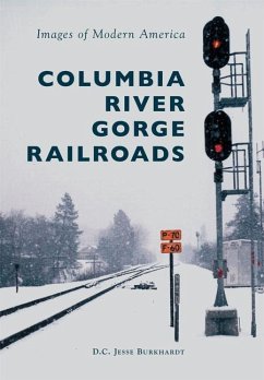 Columbia River Gorge Railroads - Burkhardt, D. C. Jesse