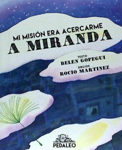 Mi misión era acercarme a Miranda