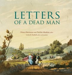 Letters of a Dead Man - Puckler-Muskau, Prince Hermann von