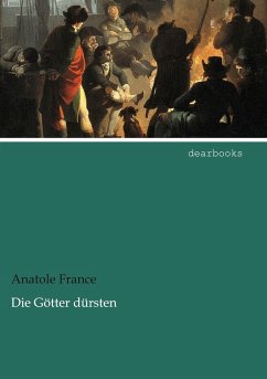 Die Götter dürsten - France, Anatole