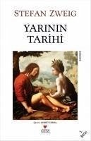 Yarinin Tarihi - Zweig, Stefan