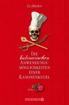 Cover Die kulinarischen Anwendungsmöglichkeiten einer Kanonenkugel