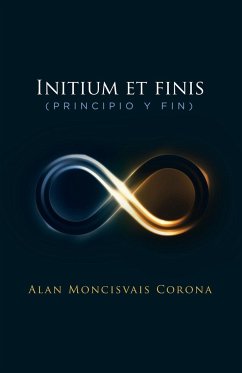 Initium et finis (principio y fin) - Corona, Alan Moncisvais