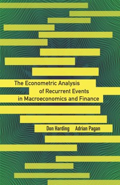 The Econometric Analysis of Recurrent Events in Macroeconomics and Finance - Harding, Don; Pagan, Adrian