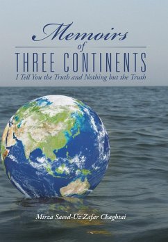 Memoirs of Three Continents - Chaghtai, Mirza Saeed-Uz Zafar