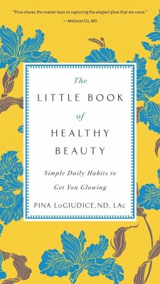 The Little Book of Healthy Beauty - Logiudice, Pina