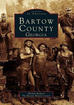 Bartow County, Georgia - Rodgers, Michele; Bartow History Center