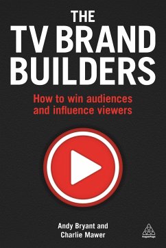 The TV Brand Builders - Bryant, Andy; Mawer, Charlie