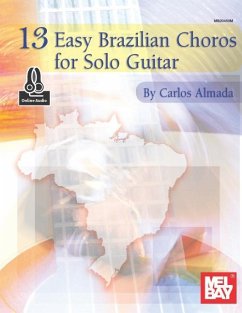 13 Easy Brazilian Choros for Solo Guitar - Carlos de Lemos Almada
